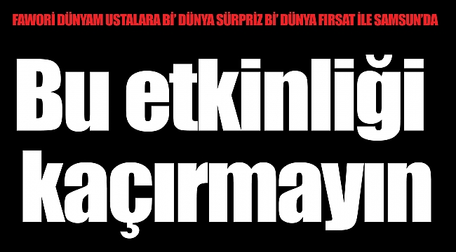 Bu etkinliği kaçırmayın