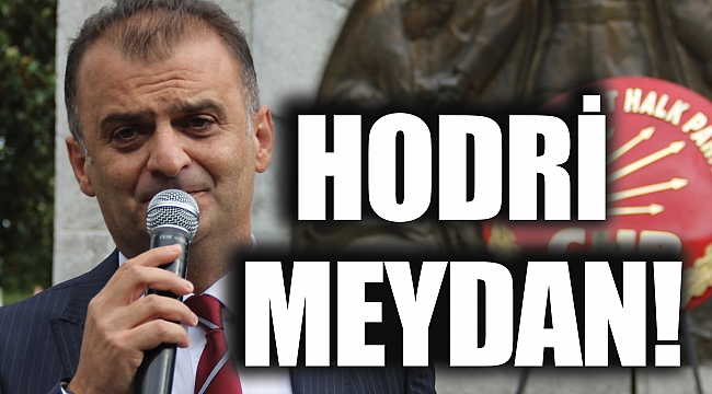 HODRİ MEYDAN!