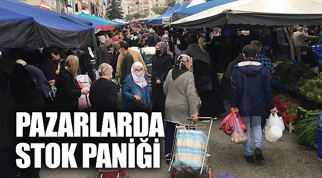 PAZARLARDA STOK PANİĞİ  
