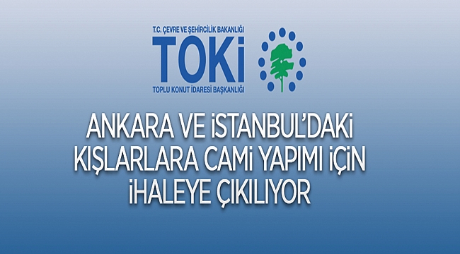TOPLU KONUT İDARESİ BAŞKANLIĞI T.C. ÇEVRE VE ŞEHİRCİLİK BAKANLIĞI  Toplu Konut İdaresi Başkanlığı (TOKİ)  İHALE İLANI