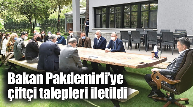 Bakan Pakdemirli’ye çiftçi talepleri iletildi