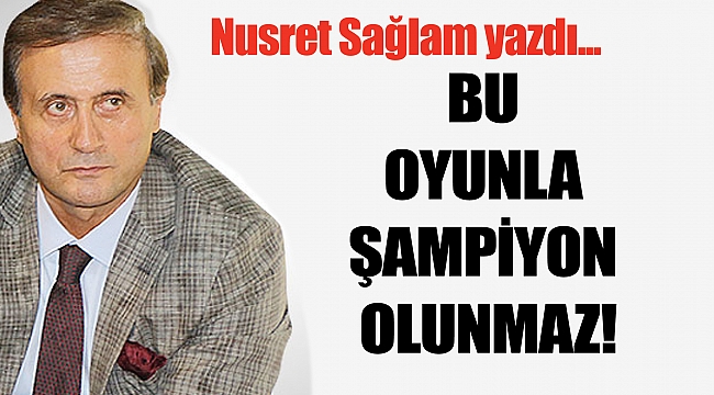 BU OYUNLA ŞAMPİYON OLUNMAZ!