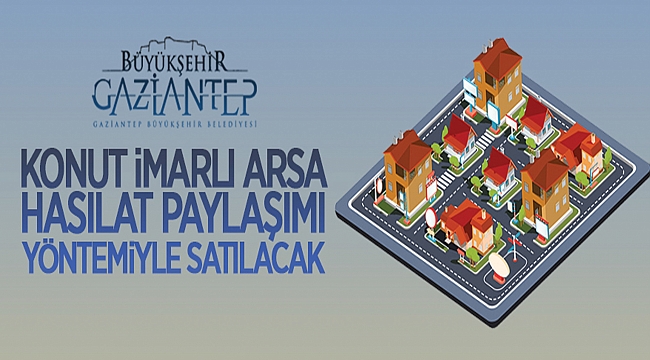 GAZİANTEP BÜYÜKŞEHİR BELEDİYE BAŞKANLIĞINDAN