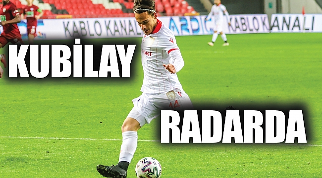 KUBİLAY RADARDA