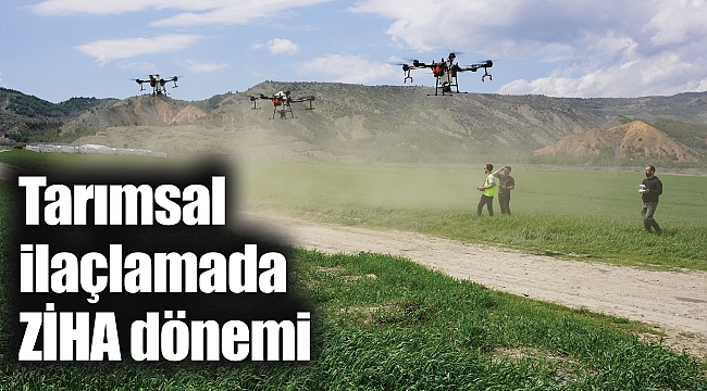 Tarımsal ilaçlamada ZİHA dönemi