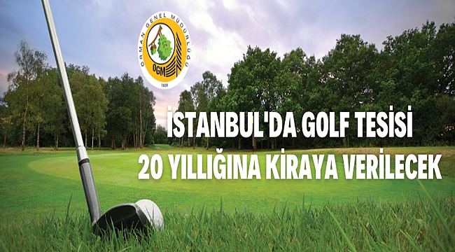 Yapı Ve Tesislerin Kiraya Verilmesi İlanı İSTANBUL ORMAN BÖLGE MÜDÜRLÜĞÜNDEN