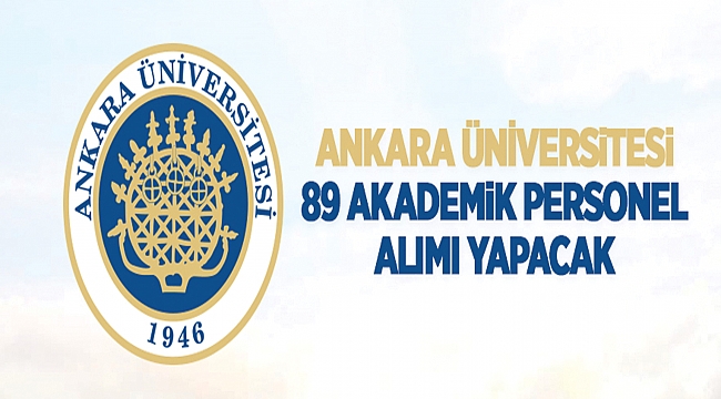 Ankara Üniversitesi Rektörlüğünden: