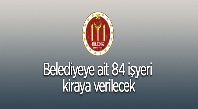 BİLECİK BELEDİYE  BAŞKANLIĞINDAN DUYURU