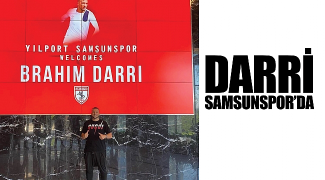 DARRİ SAMSUNSPOR’DA