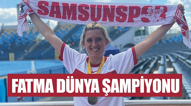 FATMA DÜNYA ŞAMPİYONU