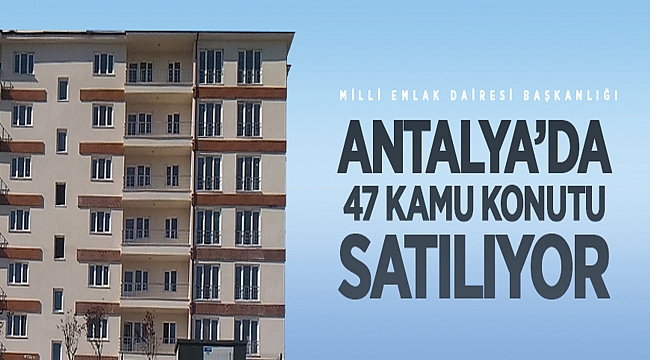 İLAN  ANTALYA ÇEVRE VE ŞEHİRCİLİK İL MÜDÜRLÜĞÜ  MİLLİ EMLAK DAİRESİ BAŞKANLIĞI BATI EMLAK MÜDÜRLÜĞÜNDEN SATIŞ İHALESİ YAPILACAK TAŞINMAZLAR