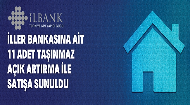 İller Bankasına ait 11 adet arsa satışa sunuldu