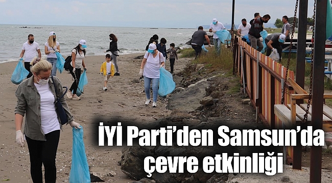 İYİ Parti’den Samsun’da çevre etkinliği