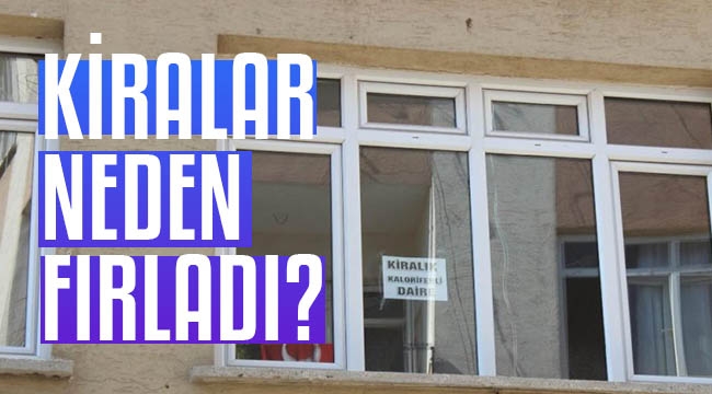 Kiralar neden fırladı? 