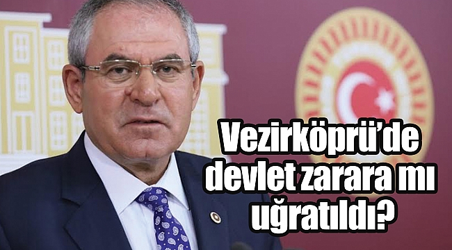 Vezirköprü’de devlet zarara mı uğratıldı?