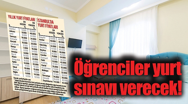 Öğrenciler yurt sınavı verecek!
