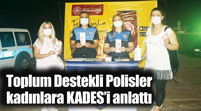 Toplum Destekli Polisler kadınlara KADES’i anlattı