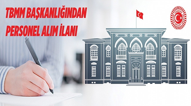 TÜRKİYE BÜYÜK MİLLET MECLİSİ BAŞKANLIĞINDAN