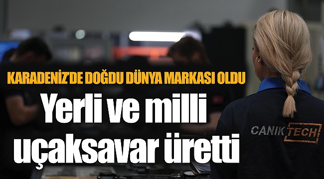 Yerli ve milli uçaksavar üretti