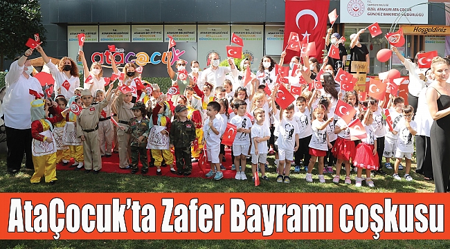 AtaÇocuk’ta Zafer Bayramı coşkusu