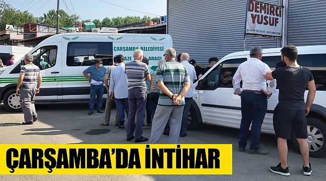 ÇARŞAMBA’DA İNTİHAR