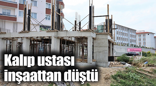 Kalıp ustası inşaattan düştü