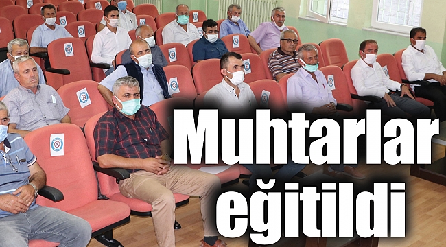 Muhtarlar eğitildi