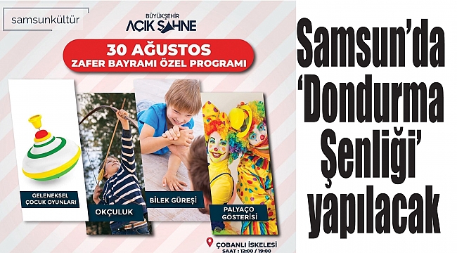 Samsun’da ‘Dondurma Şenliği’ yapılacak