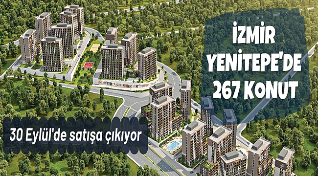 İzmir Yenitepe'de 267 konut satışa sunuldu