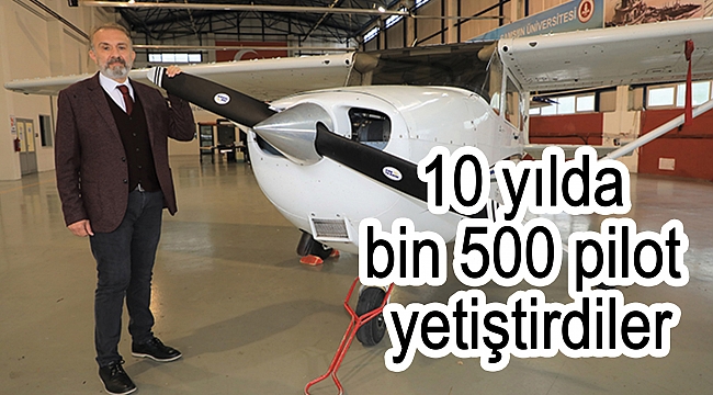 10 yılda bin 500 pilot yetiştirdiler