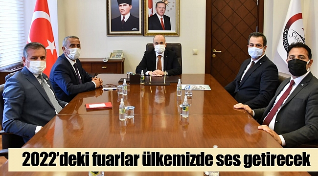 2022’deki fuarlar ülkemizde ses getirecek