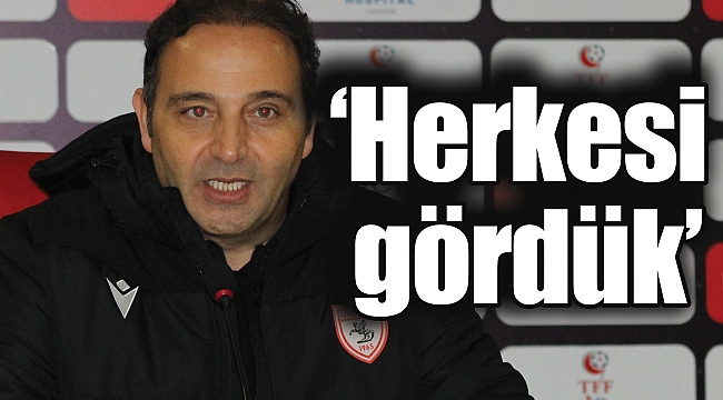 ‘Herkesi gördük’