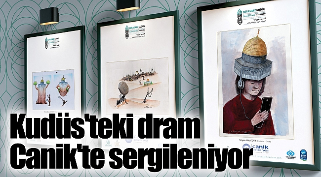 Kudüs'teki dram Canik'te sergileniyor