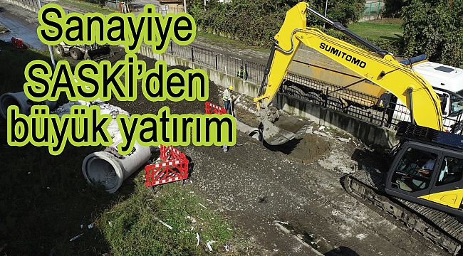 Sanayiye SASKİ’den büyük yatırım