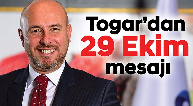 Togar’dan 29 Ekim mesajı