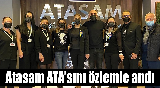 Atasam ATA’sını özlemle andı