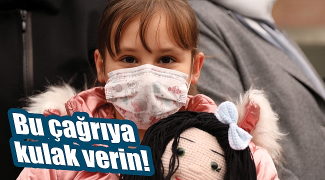 Bu çağrıya kulak verin!