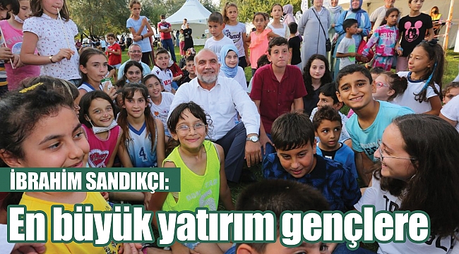 En büyük yatırım gençlere