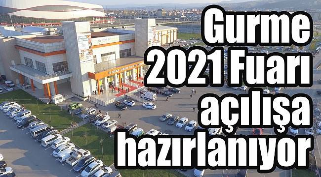 Gurme 2021 Fuarı açılışa hazırlanıyor