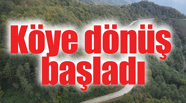 Köye dönüş başladı