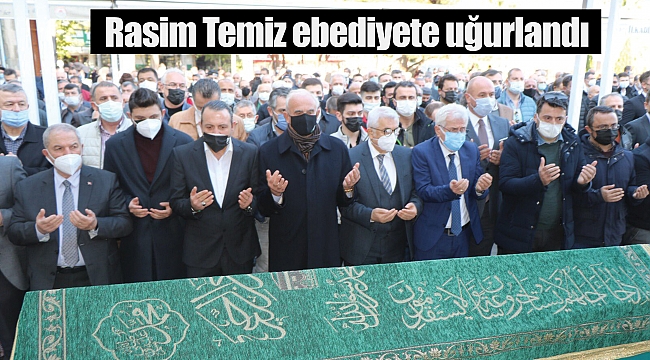 Rasim Temiz ebediyete uğurlandı