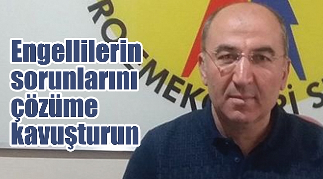 Engellilerin sorunlarını çözüme kavuşturun