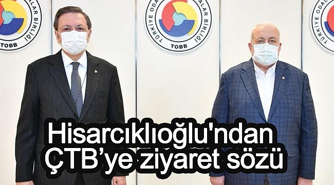 Hisarcıklıoğlu'ndan ÇTB’ye ziyaret sözü