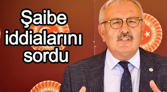 Şaibe iddialarını sordu