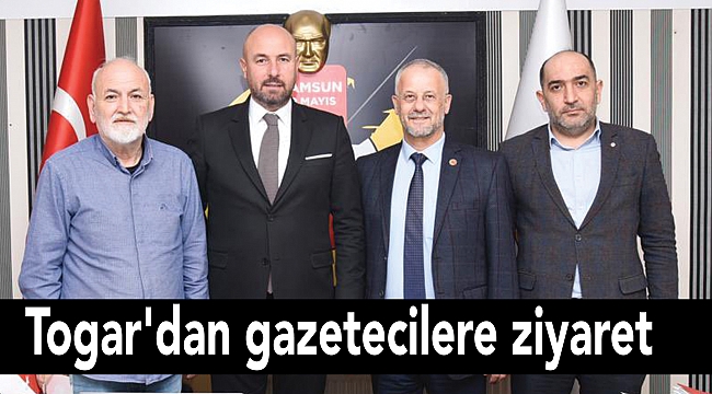 Togar'dan gazetecilere ziyaret