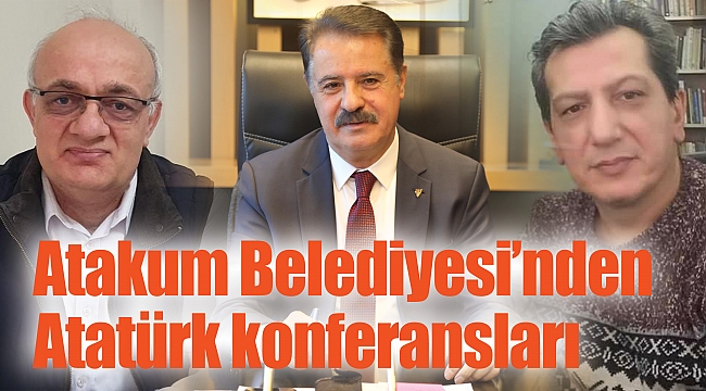 Atakum Belediyesi’nden Atatürk konferansları