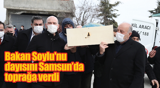 Bakan Soylu'nu dayısını Samsun’da toprağa verdi