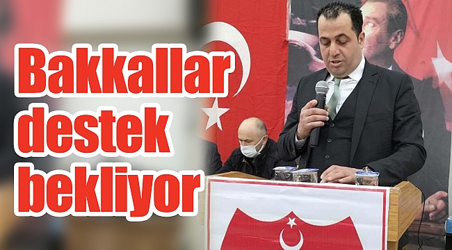 Bakkallar destek bekliyor