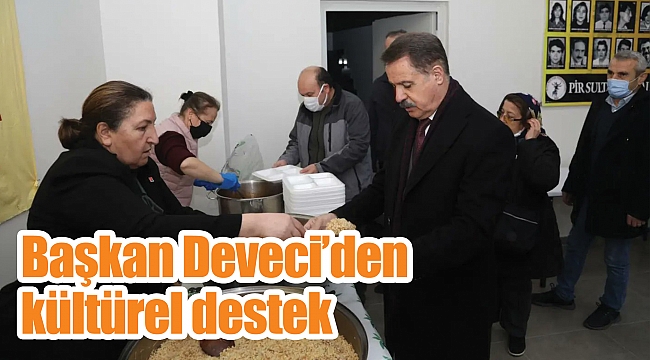 Başkan Deveci’den kültürel destek