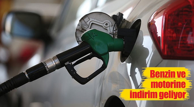 Benzin ve motorine indirim geliyor